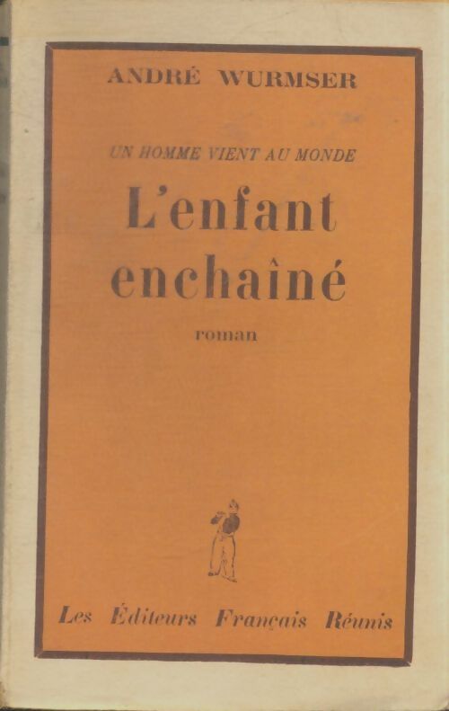 L'enfant enchainé - André Wurmser - Livre