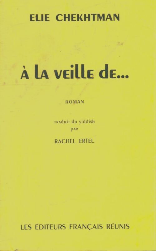 Livrenpoche : A la veille de ... - Elie Chekhtman - Livre