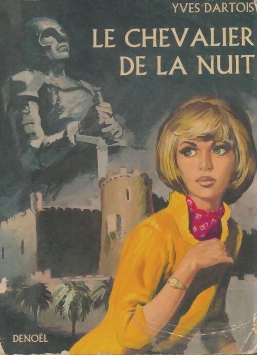 Livrenpoche : Le chevalier de la nuit - Yves Dartois - Livre
