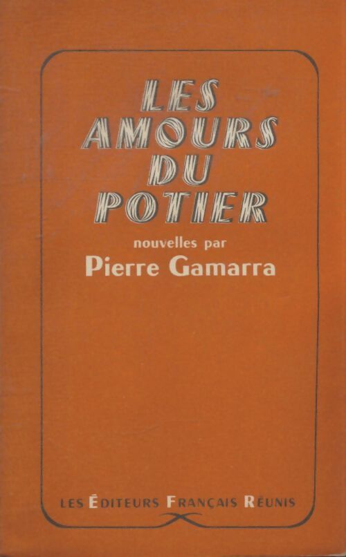 Livrenpoche : Les amours du potier - Pierre Gamarra - Livre