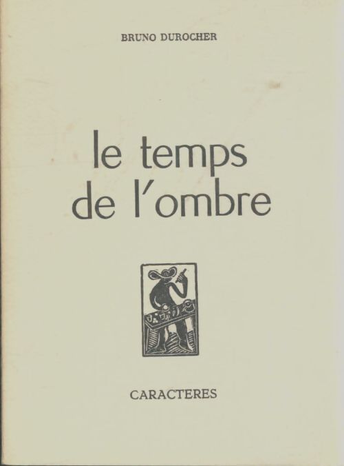 Livrenpoche : Le temps de l'ombre - Bruno Durocher - Livre
