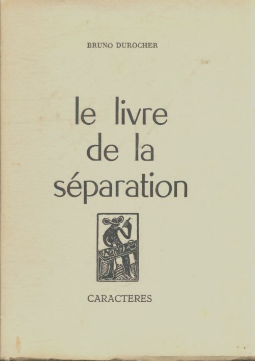 Livrenpoche : Le livre de la séparation - Bruno Durocher - Livre