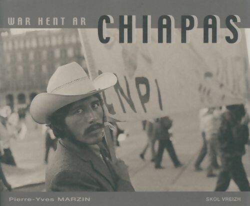 Livrenpoche : War hent ar Chiapas - Pierre-Yves Marzin - Livre