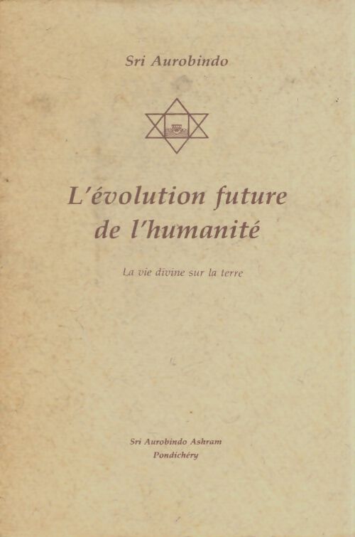 Livrenpoche : L'évolution future de l'humanite - Sri Aurobindo - Livre