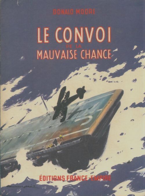 Livrenpoche : Le convoi de la mauvaise chance - Donald Moore - Livre
