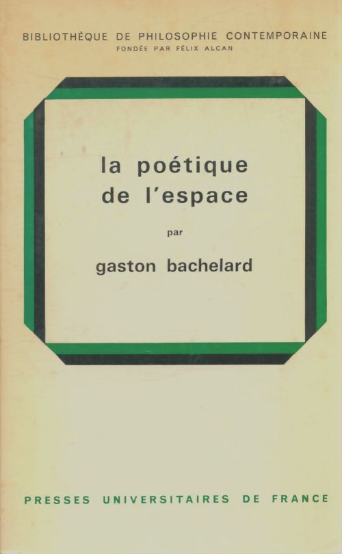 La poétique de l'espace - Gaston Bachelard - Livre