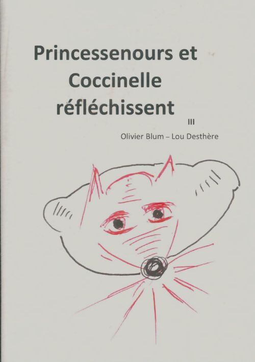 Livrenpoche : Princessenours et Coccinelle réfléchissent - Olivier Blum - Livre
