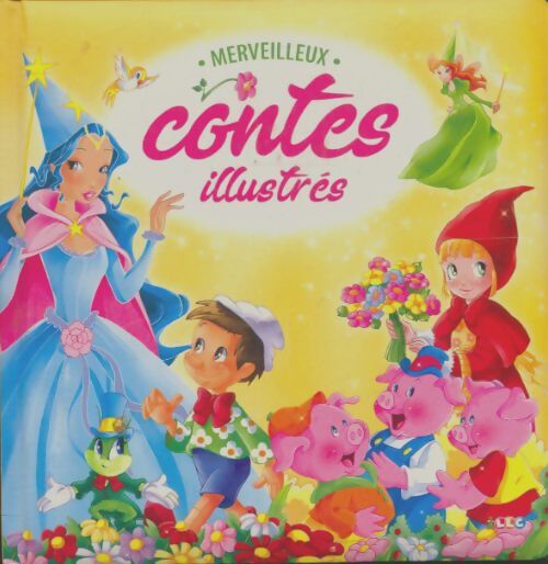 Livrenpoche : Merveilleus contes illustrés - Collectif - Livre