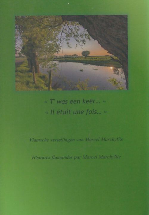 Livrenpoche : T' was een keër / Il était une fois - Marcel Marchyllie - Livre