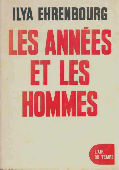 Livrenpoche : Les années et les hommes - Ilya Ehrenbourg - Livre