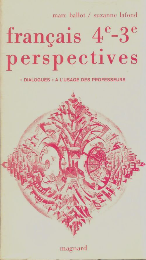 Livrenpoche : Français 4e-3e perspectives : Dialogues à l'usage des professeurs - Marc Ballot - Livre