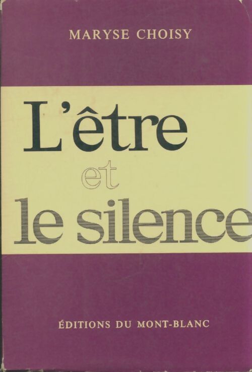 Livrenpoche : L'être et le silence - Maryse Choisy - Livre