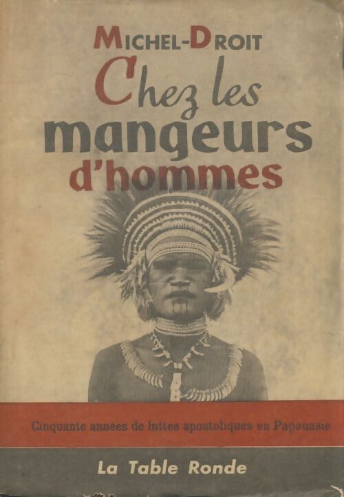 Livrenpoche : Chez les mangeurs d'hommes - Michel Droit - Livre