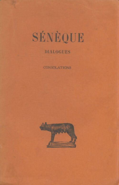 Livrenpoche : Dialogues Tome III : Consolations - Sénèque - Livre