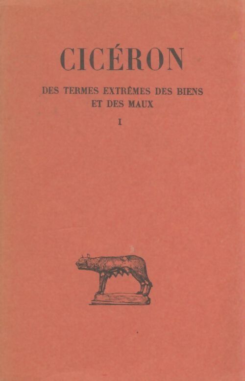 Livrenpoche : Des termes extrêmes des biens et des maux Tome I - Cicéron - Livre