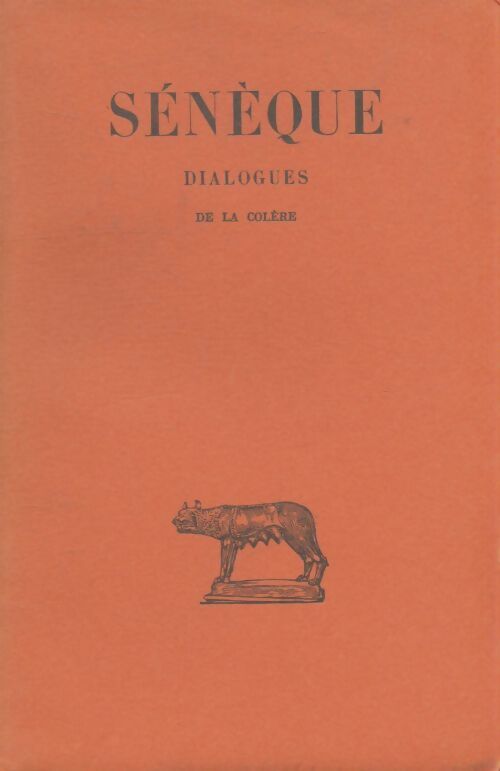 Livrenpoche : Dialogues Tome I : De la colère - Sénèque - Livre