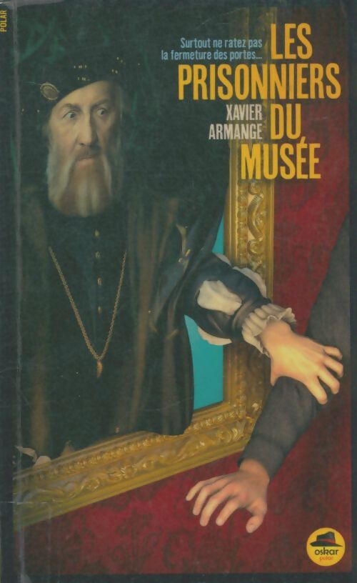 Livrenpoche : Les prisonniers du musée - Xavier Armange - Livre