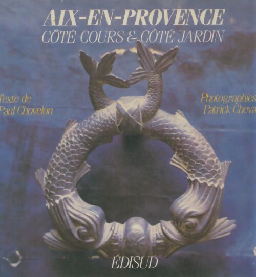 Livrenpoche : Aix-en-provence côté cours & côté jardin - Paul Chovelon - Livre