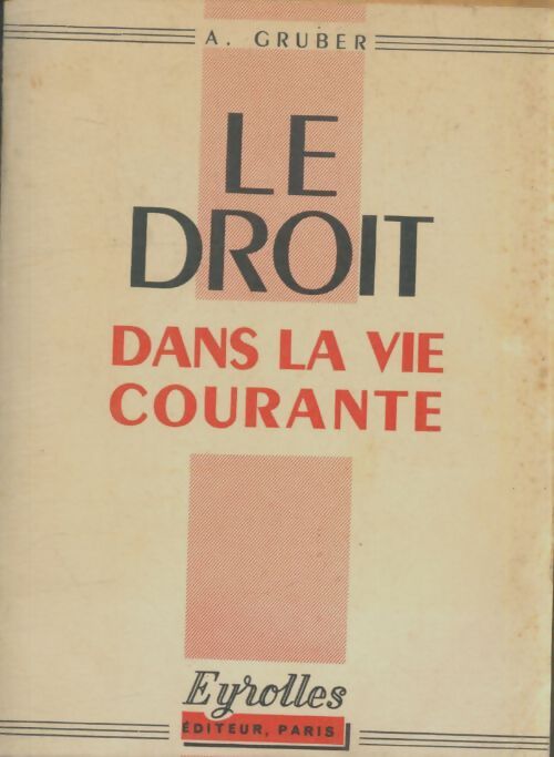 Livrenpoche : Le droit dans la vie courante - A Gruber - Livre