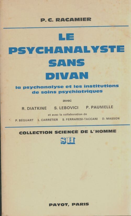 Livrenpoche : Le psychanalyste sans divan - Paul Claude Racamier - Livre