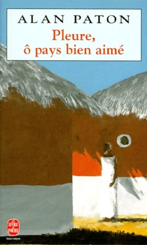 Pleure, ô pays bien aimé - Alan Paton - Livre