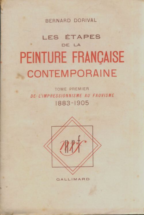Livrenpoche : Les étapes de la peinture française contemporaine Tome I - Bernard Dorival - Livre