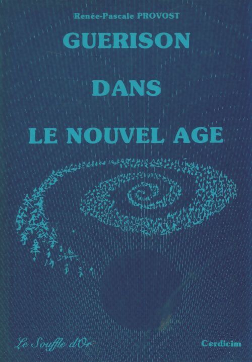 Livrenpoche : Guérison dans le nouvel âge - Renée-Pascale Provost - Livre
