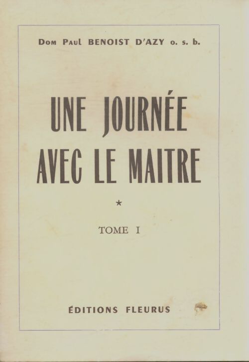 Livrenpoche : Une journée por le maître Tome I - Paul Benoist D'Azy - Livre