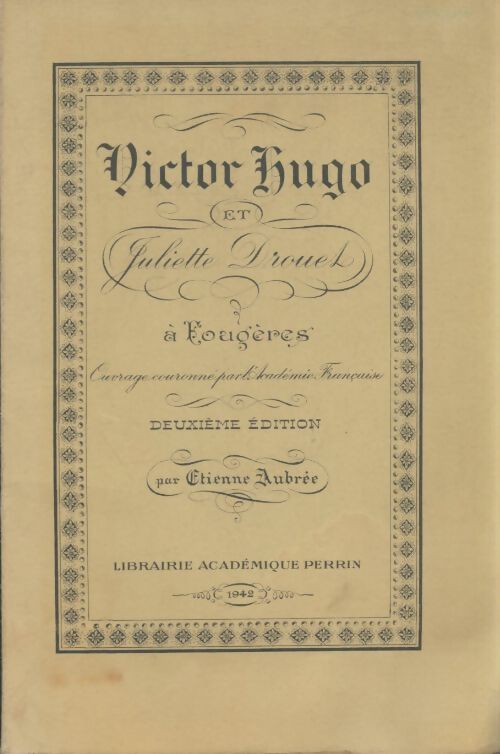 Livrenpoche : Victor Hugo et Juliette Drouet à Fougères - Etienne Aubrée - Livre