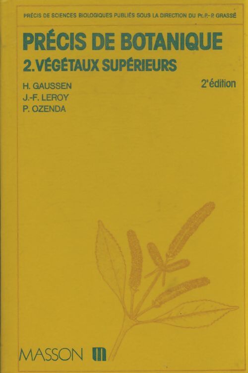 Livrenpoche : Précis de botanique Tome II : Végétaux supérieurs - Collectif - Livre