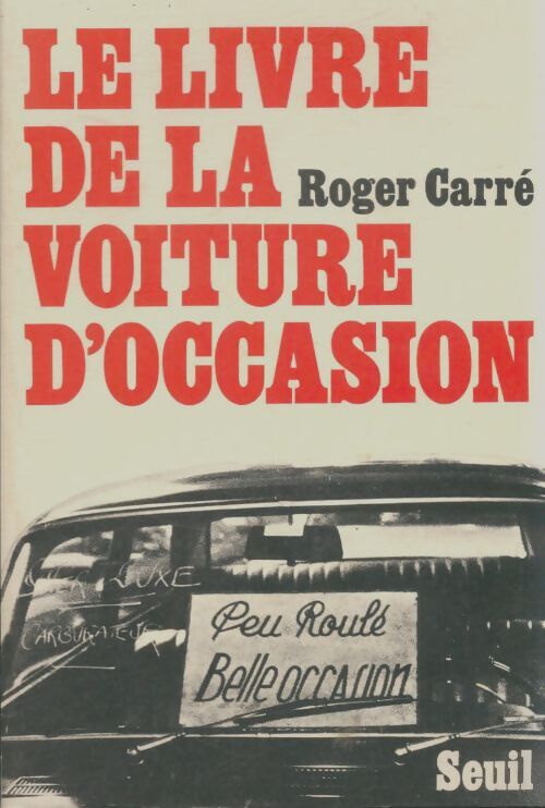 Livrenpoche : Le livre de la voiture d'occasion - Roger Carré - Livre
