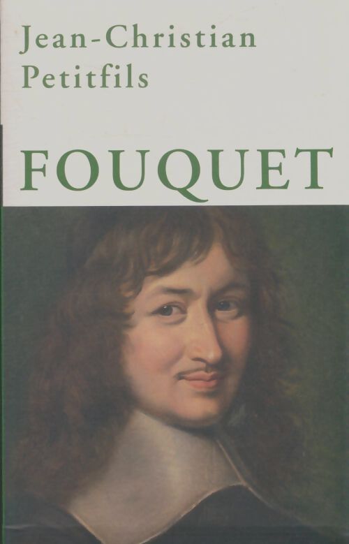 Fouquet - Jean-Christian Petitfils - Livre