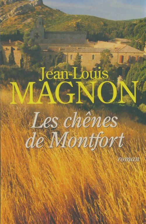 Livrenpoche : Les chênes de Montfort - Jean-Louis Magnon - Livre