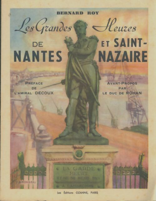 Livrenpoche : Les grandes heures de Nantes et de Saint-Nazaire - Bernard Roy - Livre