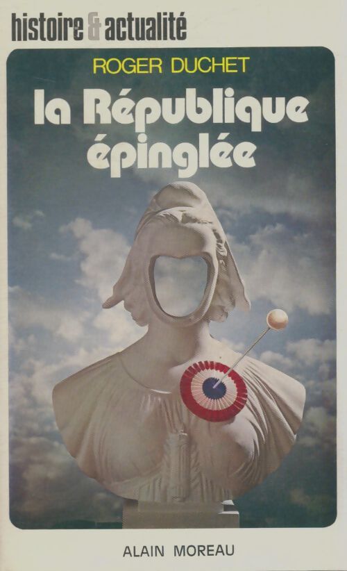 Livrenpoche : La république épinglée - Roger Duchet - Livre