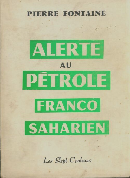 Livrenpoche : Alerte au pétrole franco saharien - Pierre Fontaine - Livre