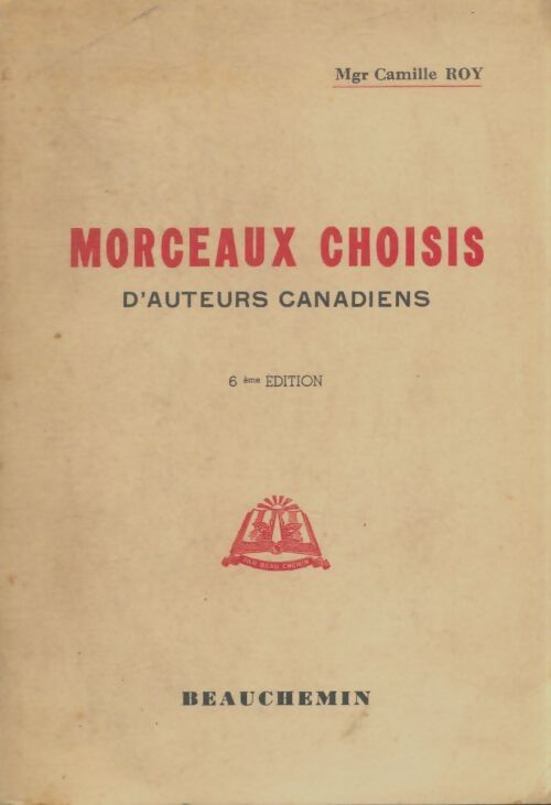 Livrenpoche : Morceaux choisis d'auteurs canadiens - Camille Mgr Roy - Livre