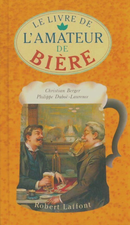 Livrenpoche : Livre de l'amateur de bière - Christian Berger - Livre
