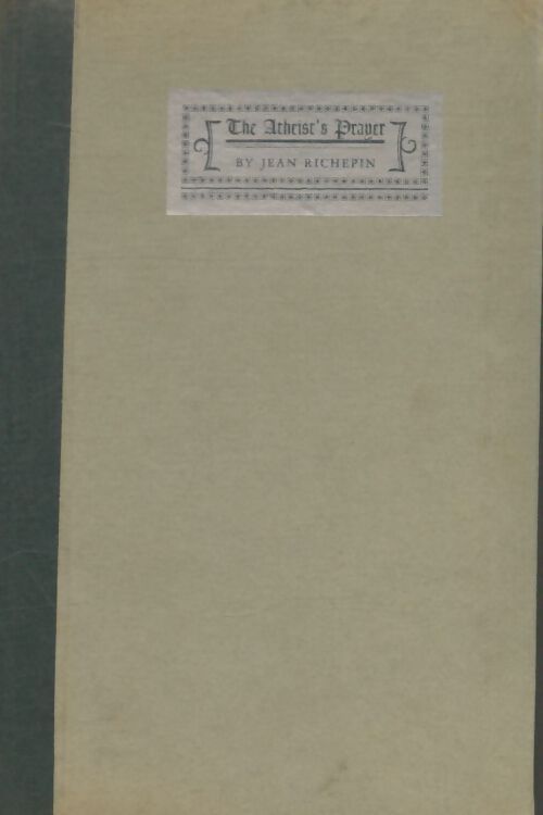 Livrenpoche : The atheist's prayer - Jean Richepin - Livre