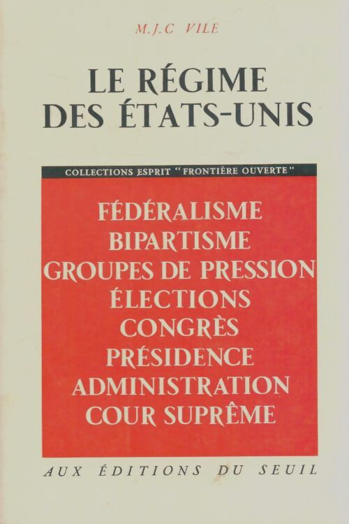 Livrenpoche : Le régime des Etats-Unis - M. J. C. Vile - Livre