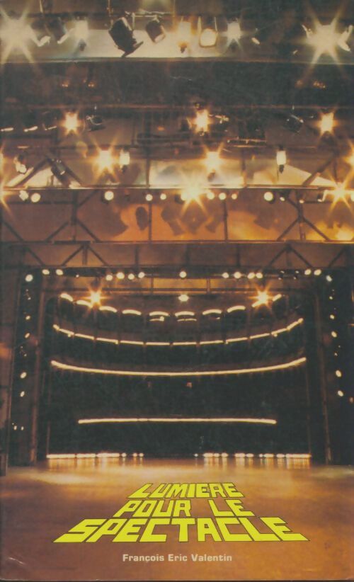 Livrenpoche : Lumière pour le spectacle - François-Eric Valentin - Livre