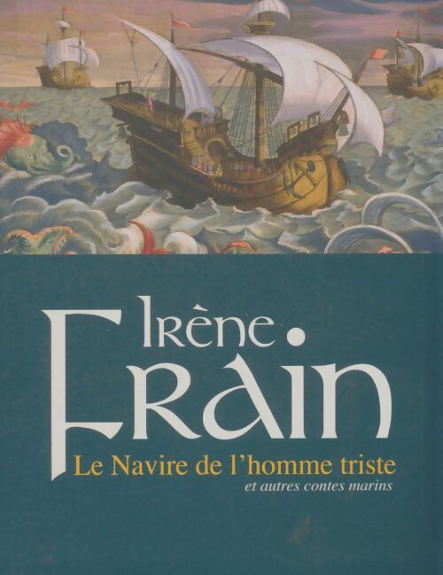 Livrenpoche : Le navire de l'homme triste et autres contes marins - Irène Frain - Livre