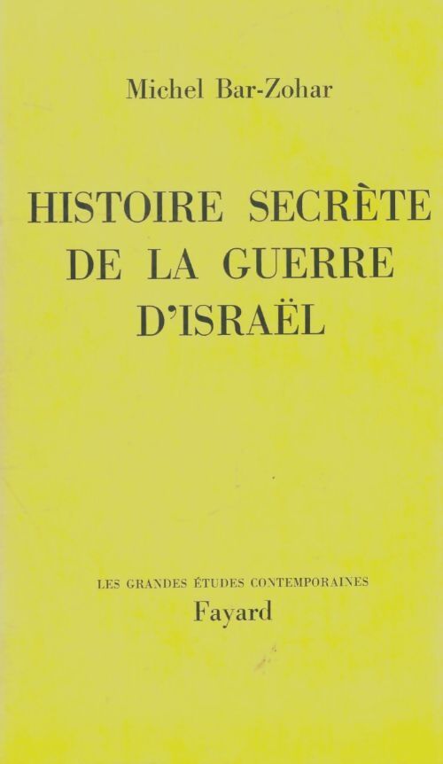 Livrenpoche : Histoire secrète de la guerre d'Israël - Michel Bar-Zohar - Livre