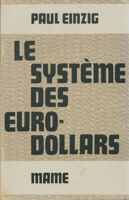 Livrenpoche : Le système des euro-dollars - Paul Einzig - Livre