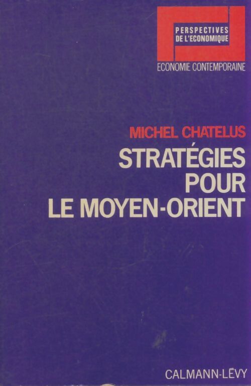 Livrenpoche : Stratégies pour le Moyen-Orient - Michel Chatelus - Livre