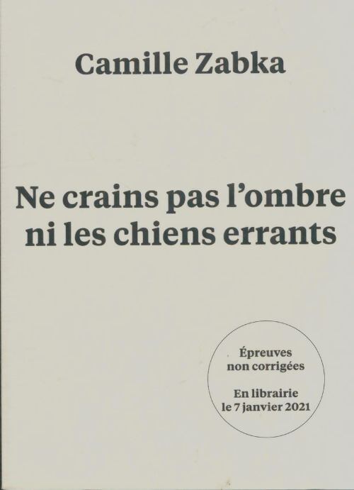 Ne crains pas l'ombre ni les chiens errants - Camille Zabka - Livre