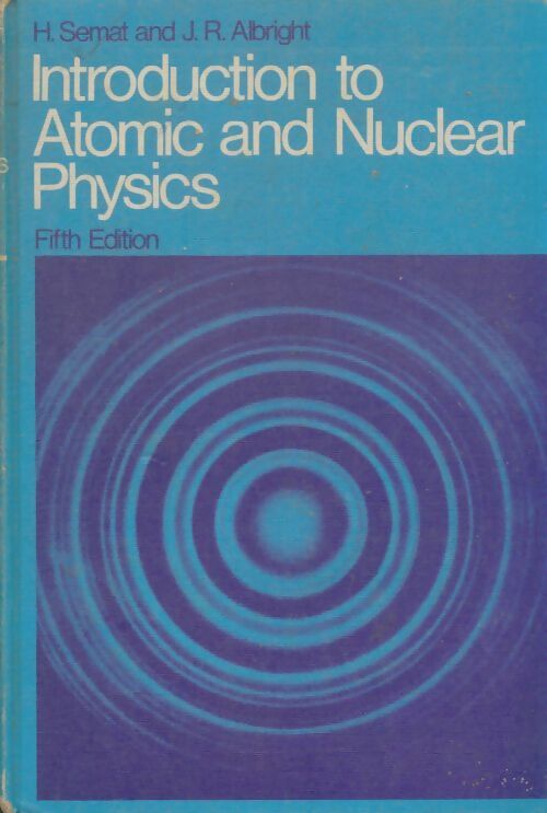 Livrenpoche : Introduction to atomic and nuclear physics - H Semat - Livre