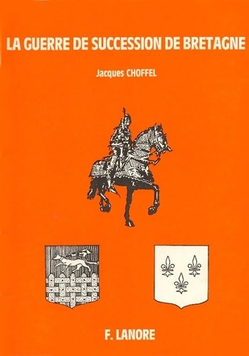 Livrenpoche : La guerre de succession de Bretagne - Jacques Choffel - Livre