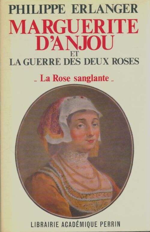 Livrenpoche : Marguerite d'Anjou et la guerre vdes deux roses - Philippe Erlanger - Livre