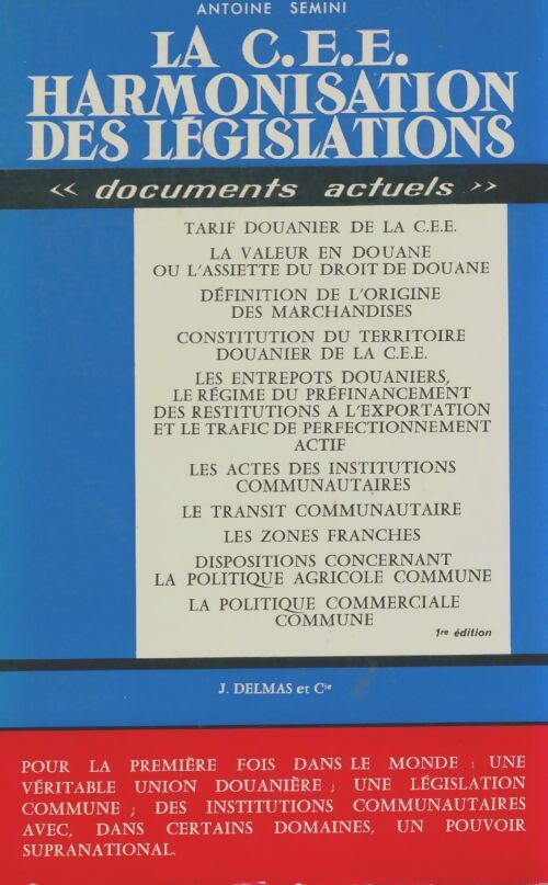 Livrenpoche : La C.E.E harmonisation des législations - Antoine Semini - Livre
